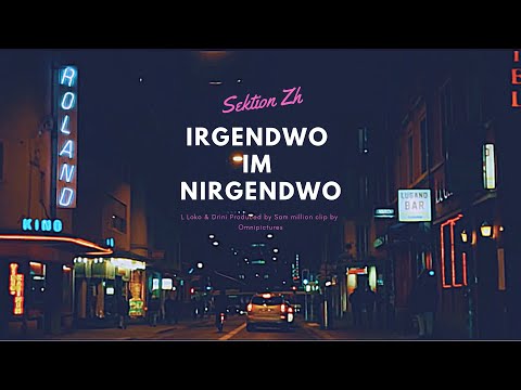 L Loko & Drini feat Sia Andrade - Irgendwo Im Nirgendwo (Official Music Video )