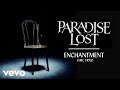 Paradise Lost - Enchantment (Official Lyric Video)