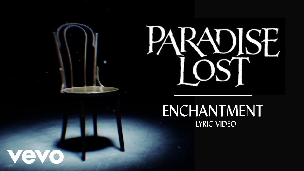Paradise Lost - Enchantment (Official Lyric Video) - YouTube