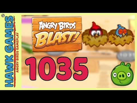 Angry Birds Blast Level 1035 Extreme - 3 Stars Walkthrough, No Boosters