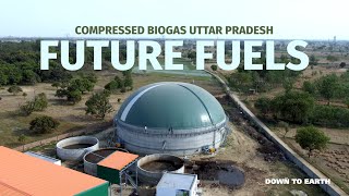 How did Uttar Pradesh emerge as front runner for Compressed Biogas energy? | Future Fuels