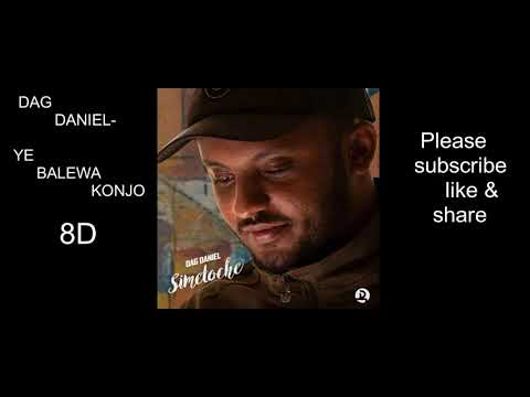 Dag Daniel - Ye Balewa Konjo _ የባሌዋ ቆንጆ - 8D music (BY 8D Música)