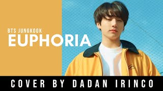 BTS Jungkook - EUPHORIA (English Cover by DADAN IRINCO)