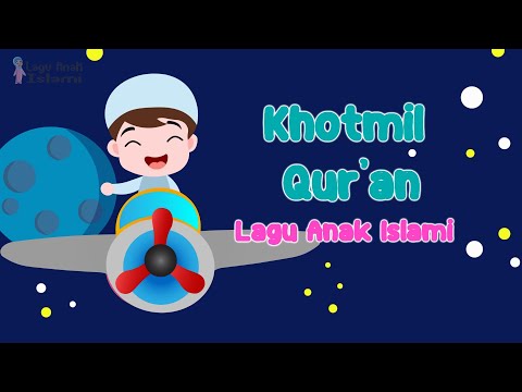 Khotmil Qur'an Lagu Anak Islami terpopuler 2022