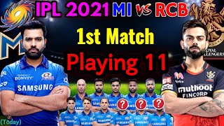 IPL 2021 - 1st Match MI Vs RCB | Mumbai Vs Bangalore 1st Match IPL 2021 Playing 11 | MI Vs RCB 2021
