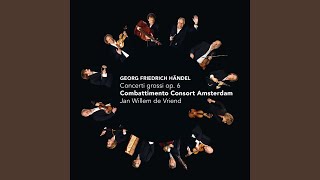 Georg Friedrich Händel / Combattimento Consort Amsterdam - Concerto Grosso Op. 6 No. 12 In B Mineur Hwv 330 video