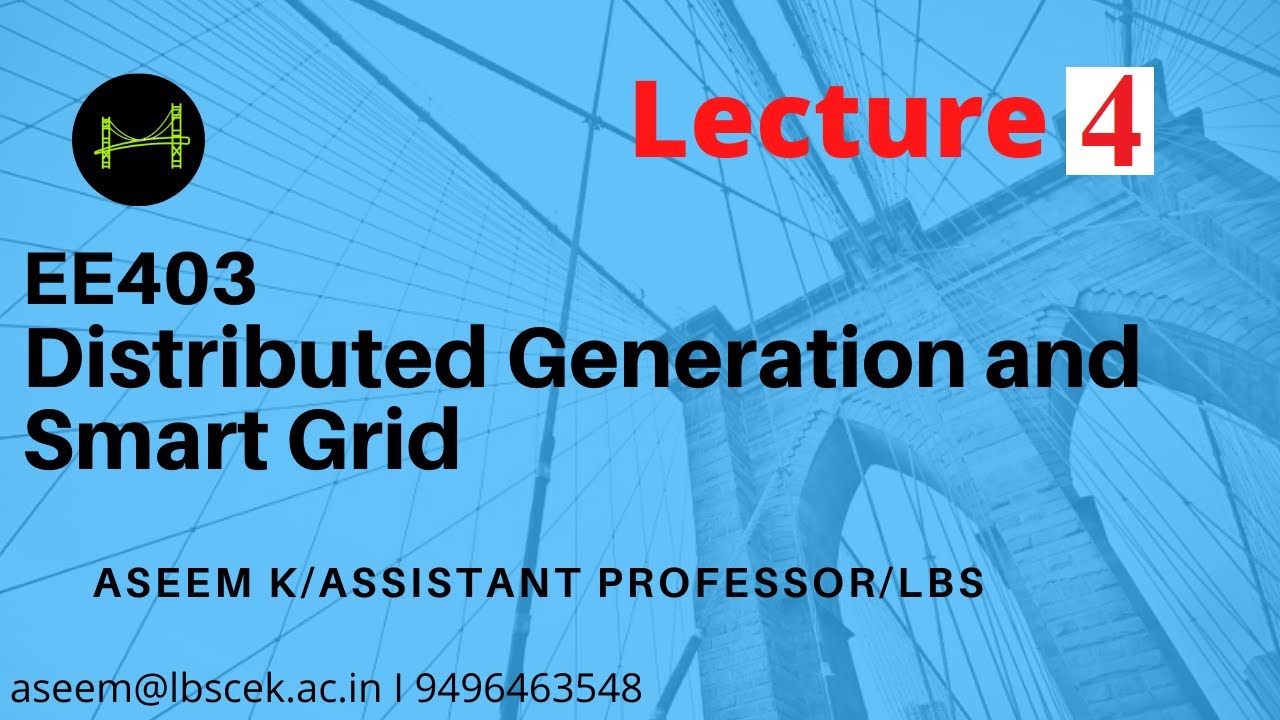 Distributed Generation and Smart Grid Lecture 4