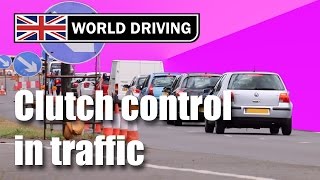How to use clutch control in traffic -  learning to drive a manual/stick shift