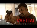 Vettai Action Thriller Tamil Short Film