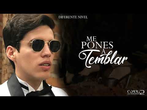 (LETRA) Me Pones A Temblar - Diferente Nivel [ESTUDIO 2020]
