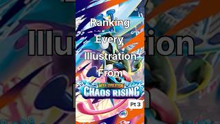 Ranking Every Illustration Card From Chaos Rising! #pokemontcg
