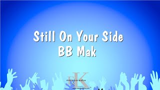 Still On Your Side - BB Mak (Karaoke Version)