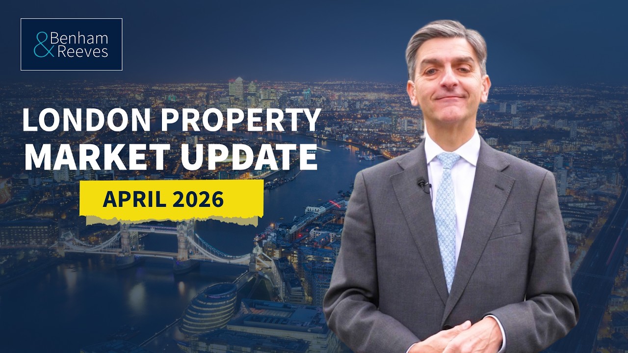 London Property Market Sees Rising Supply & Stable Demand | April 2026 Update
