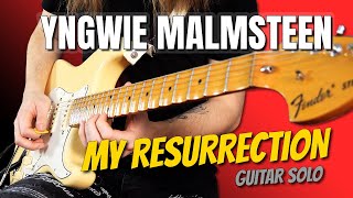 Yngwie Malmsteen - My Resurrection | Guitar Solo Cover