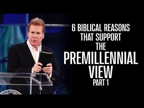 6 Biblical Reasons That Support The Premillennial View part 1