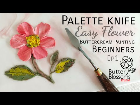 Ep1 Palette knife "Easy Flower", Buttercream  painting for beginner | Butter & Blossoms