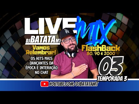 DJ BATATA MT LIVEMIX 03 - 3ª TEMPORADA