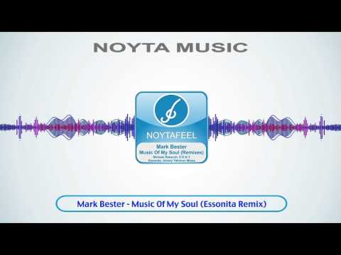 Mark Bester - Music Of My Soul (Essonita Remix)