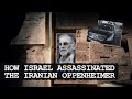 How the Mossad Assassinated Iran's Top Nuclear Scientist