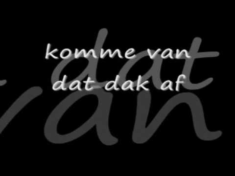 download lagu mp3 mp4 Lyrics Kom Van Dat Dak Af, download lagu Lyrics Kom Van Dat Dak Af gratis, unduh video klip Lyrics Kom Van Dat Dak Af