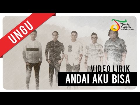 Ungu - Andai Aku bisa | Official Lyric Video