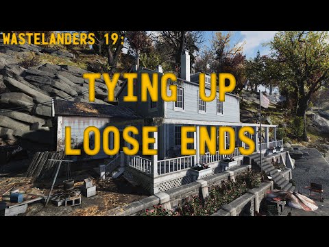 Fallout 76 Wastelanders Main Quest - 19 - Tying Up Loose Ends