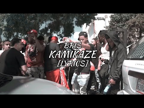 Bris - KAMIKAZE X Mac J X Philthy Rich (Lyrics)