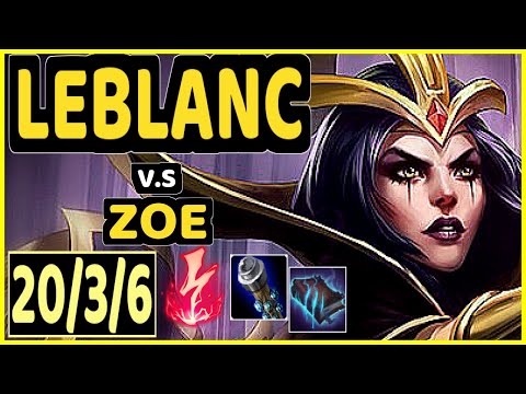 SERTUSS (LEBLANC) vs ZOE - 20/3/6 KDA MID GAMEPLAY - EUW Ranked GRANDMASTER