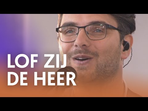 Lof zij de Heer - Nederland Zingt