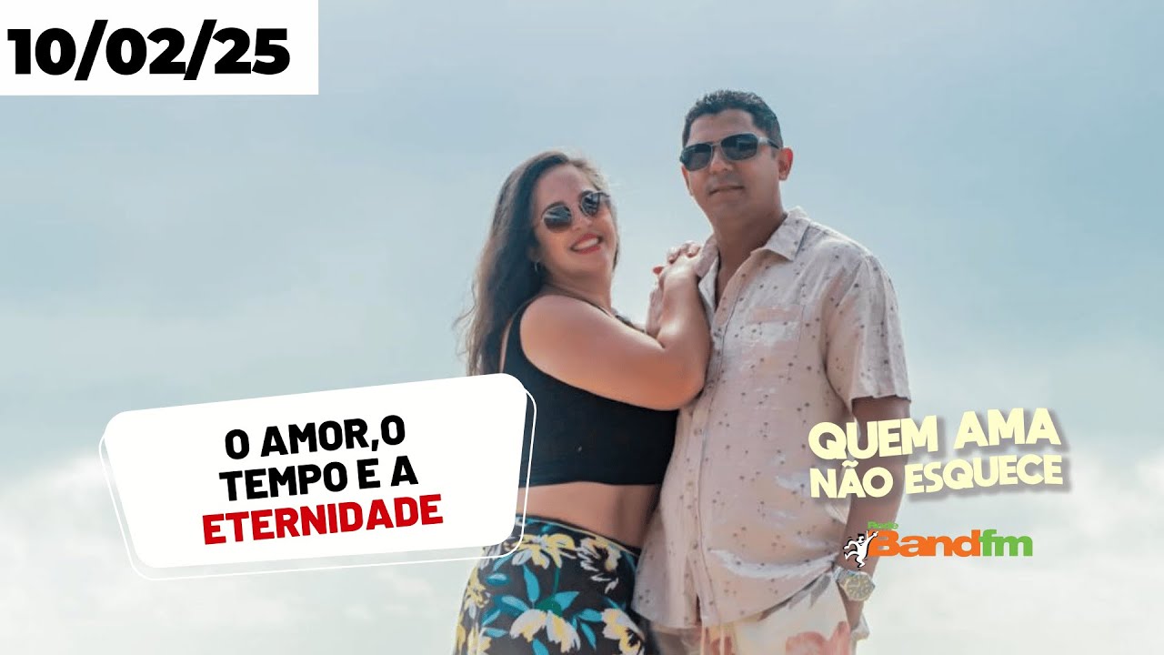 O AMOR, O TEMPO E A ETERNIDADE - TINA QUEM AMA NÃO ESQUECE 10/02/2025 #quemamanãoesquece