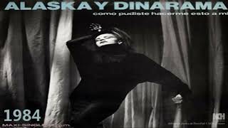 Alaska y Dinarama    Cómo pudiste hacerme esto a mí