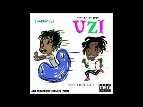 Smaccaveli "PULL UP LIKE UZI" featuring Don Valachi (Official Audio)