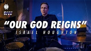 Our God Reigns Drum Cover // Israel Houghton // Royalwood Church