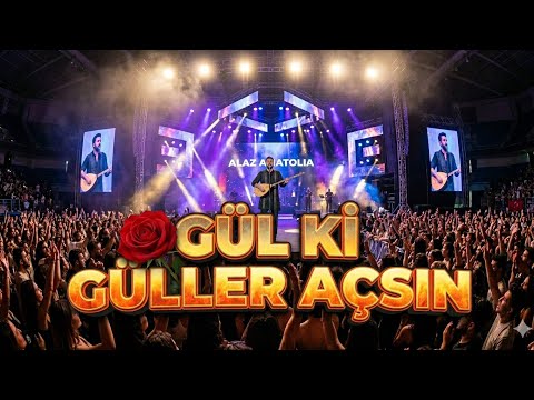Alaz Anatolia - Gül Ki Güller Açsın 