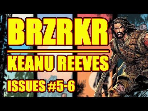 BRZRKR: Keanu Reeves comic! (issues 5-6, 2021-)