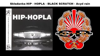 Składanka HIP - HOPLA - BLACK SCRATCH - Acyd rain [OFFICIAL AUDIO]