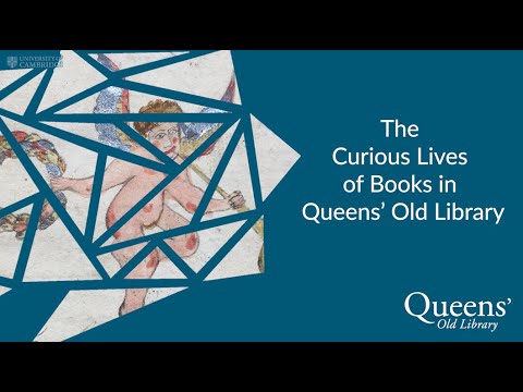 Cambridge Festival 2021 - The Curious Lives of Books in Queens’ Old Library