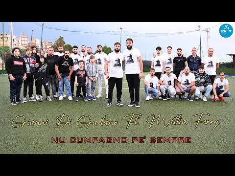 Gianni Di Gaetano Ft. Mattia Ferry - Nu cumpagno pe' sempre ( Ufficiale 2025 )