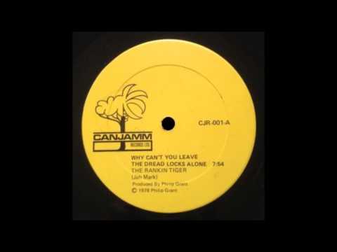 Rankin Tiger - Why Can't You Leave The Dread Locks Alone 12"