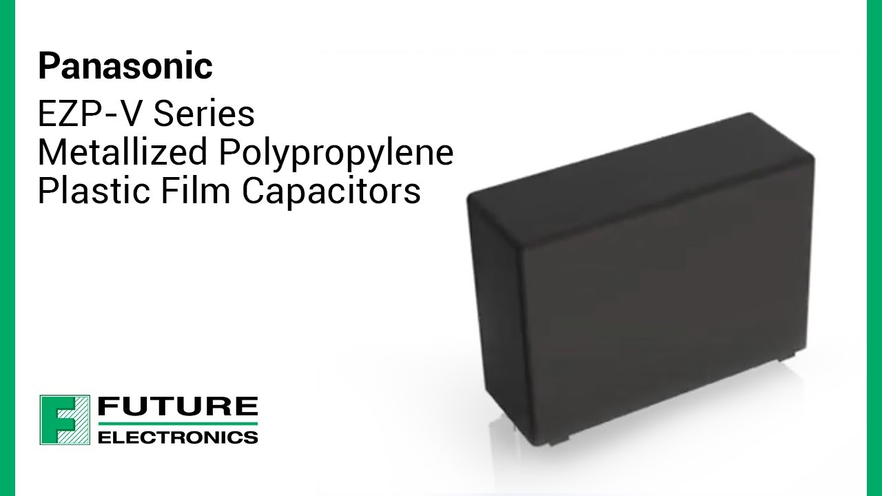 Panasonic EZP-V Series Metallized Polypropylene Plastic Film Capacitors