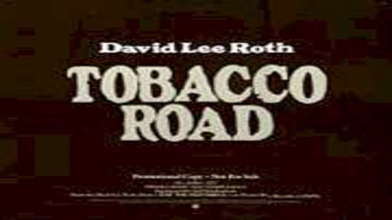 David Lee Roth - Tobacco Road (1986) (Remastered) HQ - YouTube