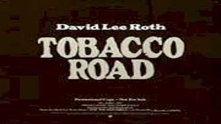 David Lee Roth - Tobacco Road (1986) (Remastered) HQ