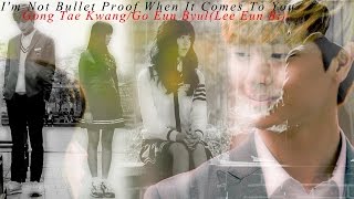 Gong Tae Kwang/Lee Eun Bi - I'm Not Bullet Proof When It Comes To You