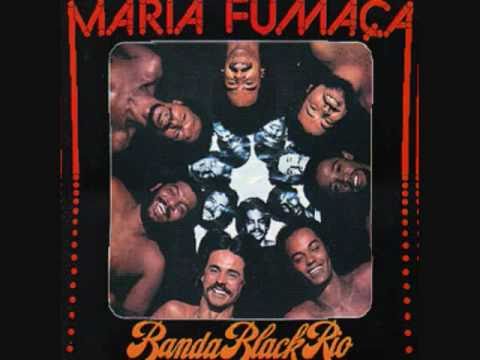 Banda Black Rio (Original) - Maria Fumaca - Ao Vivo