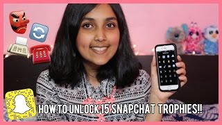 How to Unlock 15 Snapchat Trophies!!
