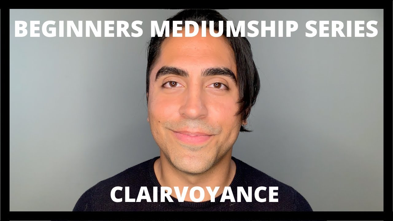 Beginners Mediumship Series: Clairvoyance