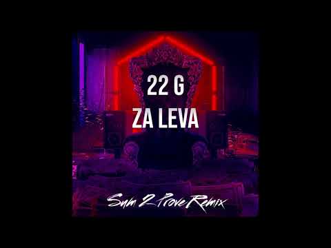 22 G - ZA LEVA(OFFICIAL AUDIO)