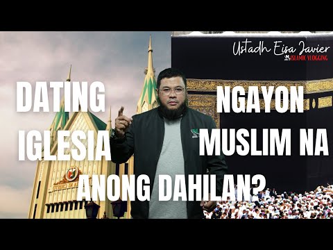 BILANG DATING IGLESIA NI CRISTO, BAKIT KO NIYAKAP ANG ISLAM?