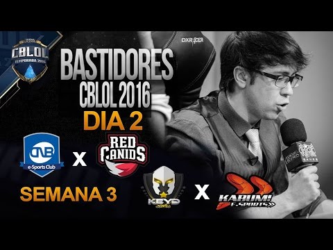 Bastidores CBLOL 2016, Semana 3, Dia 2 - CNB vs RED // KEYD vs KABUM!