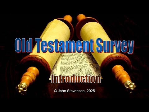 Old Testament Survey 1:   Introduction